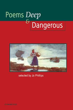 Poems - Deep and Dangerous de Josephine Phillips