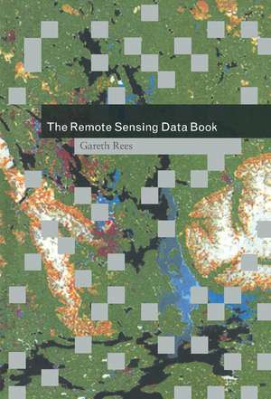 The Remote Sensing Data Book de Gareth Rees