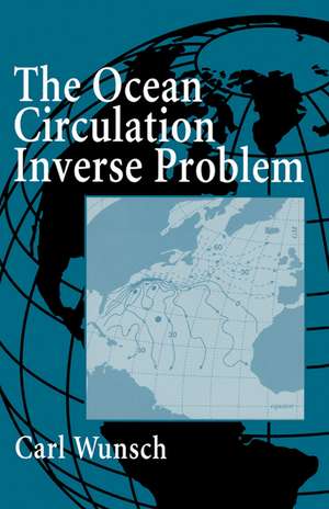 The Ocean Circulation Inverse Problem de Carl Wunsch