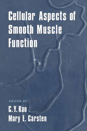 Cellular Aspects of Smooth Muscle Function de C. Y. Kao