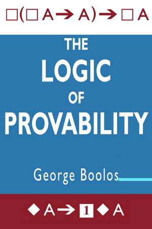 The Logic of Provability de George S. Boolos