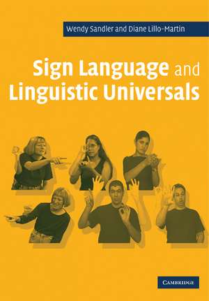 Sign Language and Linguistic Universals de Wendy Sandler