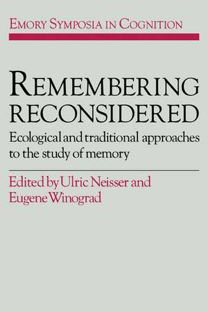 Remembering Reconsidered: Ecological and Traditional Approaches to the Study of Memory de Ulric Neisser