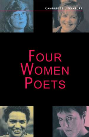 Four Women Poets: Liz Lochhead, Carol Ann Duffy, Jackie Kay, Fleur Adcock de Judith Baxter