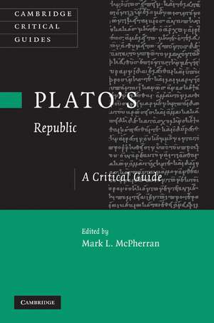 Plato's 'Republic': A Critical Guide de Mark L. McPherran