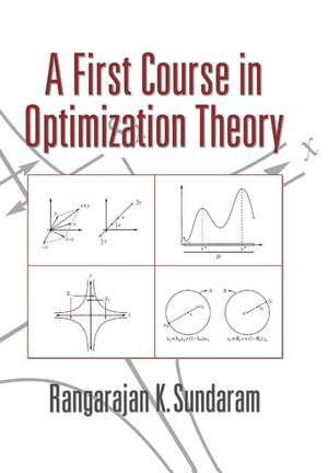 A First Course in Optimization Theory de Rangarajan K. Sundaram