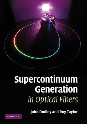 Supercontinuum Generation in Optical Fibers de J. M. Dudley