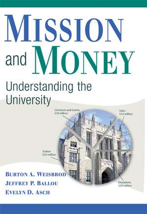 Mission and Money: Understanding the University de Burton A. Weisbrod