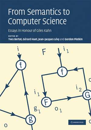 From Semantics to Computer Science: Essays in Honour of Gilles Kahn de Yves Bertot