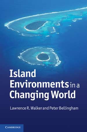 Island Environments in a Changing World de Lawrence R. Walker