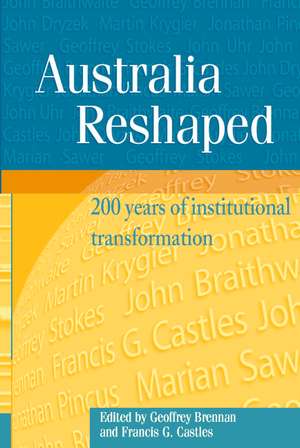 Australia Reshaped: 200 Years of Institutional Transformation de Geoffrey Brennan