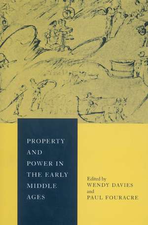 Property and Power in the Early Middle Ages de Wendy Davies