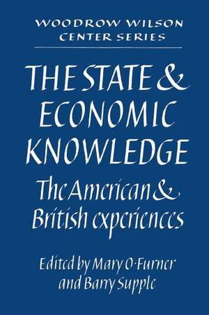 The State and Economic Knowledge: The American and British Experiences de Mary O. Furner