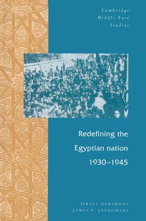 Redefining the Egyptian Nation, 1930–1945 de Israel Gershoni