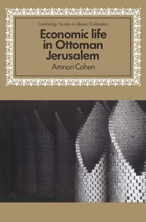 Economic Life in Ottoman Jerusalem de Amnon Cohen