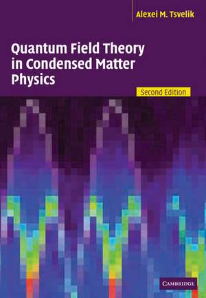 Quantum Field Theory in Condensed Matter Physics de Alexei M. Tsvelik