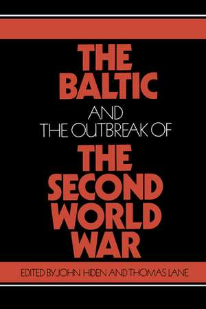 The Baltic and the Outbreak of the Second World War de John Hiden