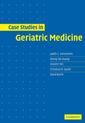 Case Studies in Geriatric Medicine de Judith C. Ahronheim