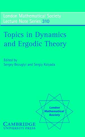 Topics in Dynamics and Ergodic Theory de Sergey Bezuglyi