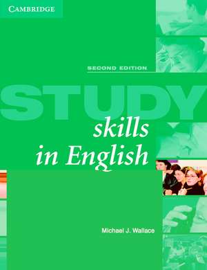 Study Skills in English Student's book: A Course in Reading Skills for Academic Purposes de Michael J. Wallace