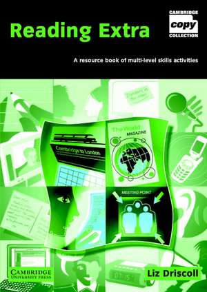 Reading Extra: A Resource Book of Multi-Level Skills Activities de Liz Driscoll