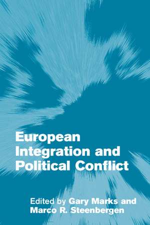 European Integration and Political Conflict de Gary Marks