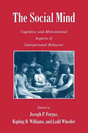 The Social Mind: Cognitive and Motivational Aspects of Interpersonal Behavior de Joseph P. Forgas