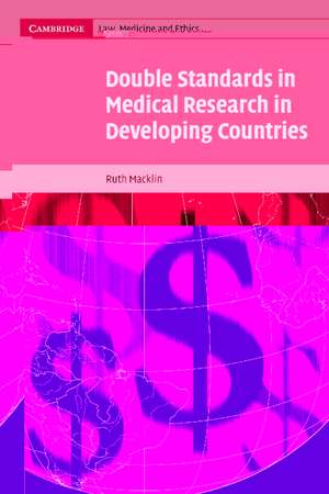 Double Standards in Medical Research in Developing Countries de Ruth Macklin