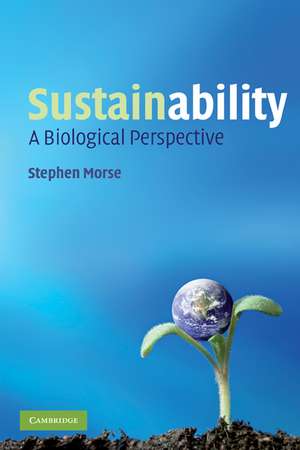 Sustainability: A Biological Perspective de Stephen Morse