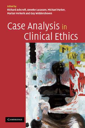 Case Analysis in Clinical Ethics de Richard Ashcroft