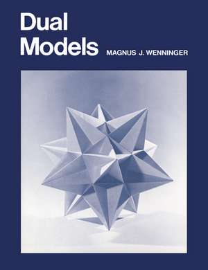 Dual Models de Magnus J. Wenninger