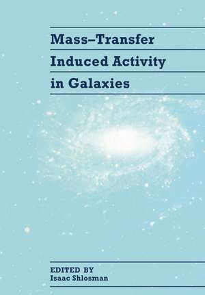 Mass-Transfer Induced Activity in Galaxies de Isaac Shlosman