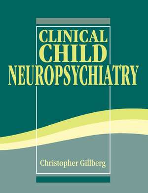 Clinical Child Neuropsychiatry de Christopher Gillberg