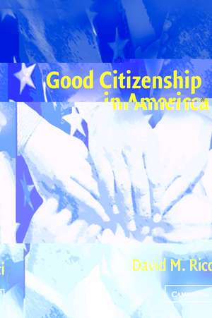 Good Citizenship in America de David M. Ricci