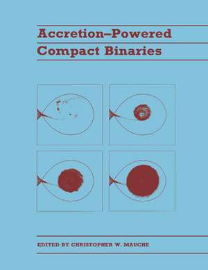 Accretion-powered Compact Binaries de Christopher W. Mauche