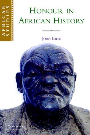 Honour in African History de John Iliffe