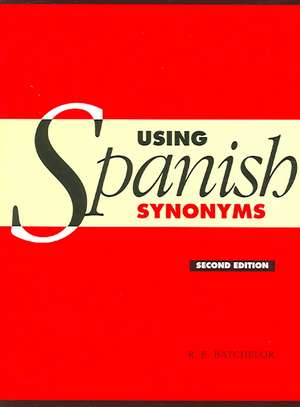 Using Spanish Synonyms de R. E. Batchelor