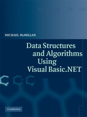 Data Structures and Algorithms Using Visual Basic.NET de Michael McMillan