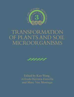 Transformation of Plants and Soil Microorganisms de Kan Wang