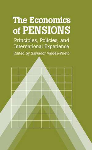 The Economics of Pensions: Principles, Policies, and International Experience de Salvador Valdés-Prieto