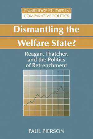 Dismantling the Welfare State?: Reagan, Thatcher and the Politics of Retrenchment de Paul Pierson