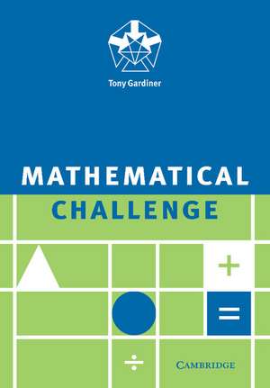 Mathematical Challenge de Tony Gardiner