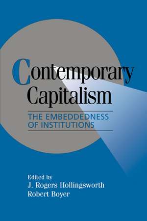 Contemporary Capitalism: The Embeddedness of Institutions de J. Rogers Hollingsworth