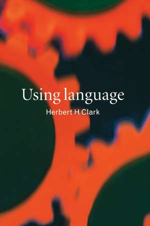 Using Language de Herbert H. Clark