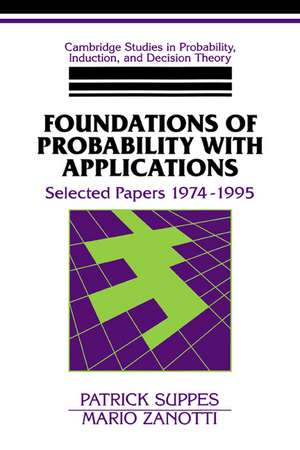 Foundations of Probability with Applications: Selected Papers 1974–1995 de Patrick Suppes