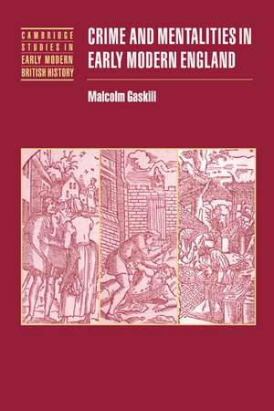 Crime and Mentalities in Early Modern England de Malcolm Gaskill