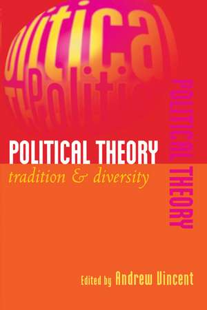 Political Theory: Tradition and Diversity de Andrew Vincent