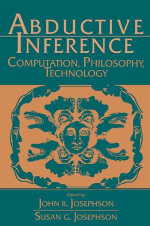 Abductive Inference: Computation, Philosophy, Technology de John R. Josephson