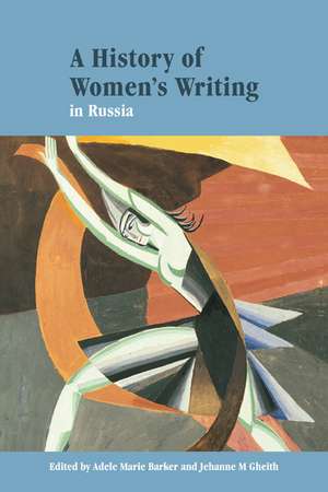 A History of Women's Writing in Russia de Adele Marie Barker