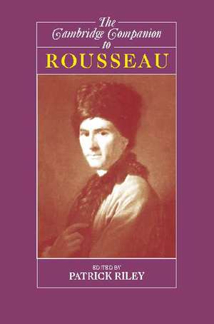 The Cambridge Companion to Rousseau de Patrick Riley